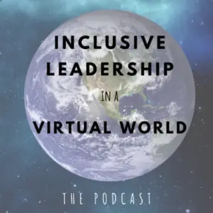 Jeanel Carlson on Inclusive Leadership in a Virtual World Podcast